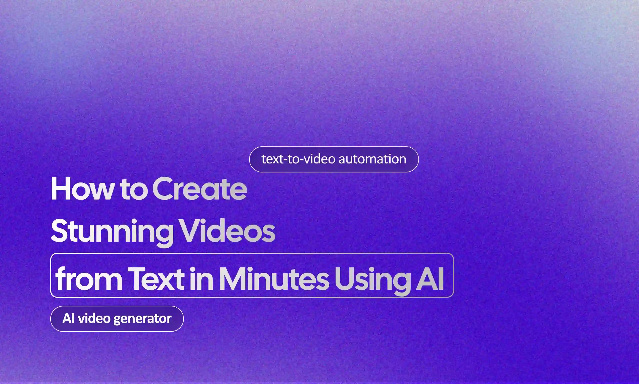 Videos from Text