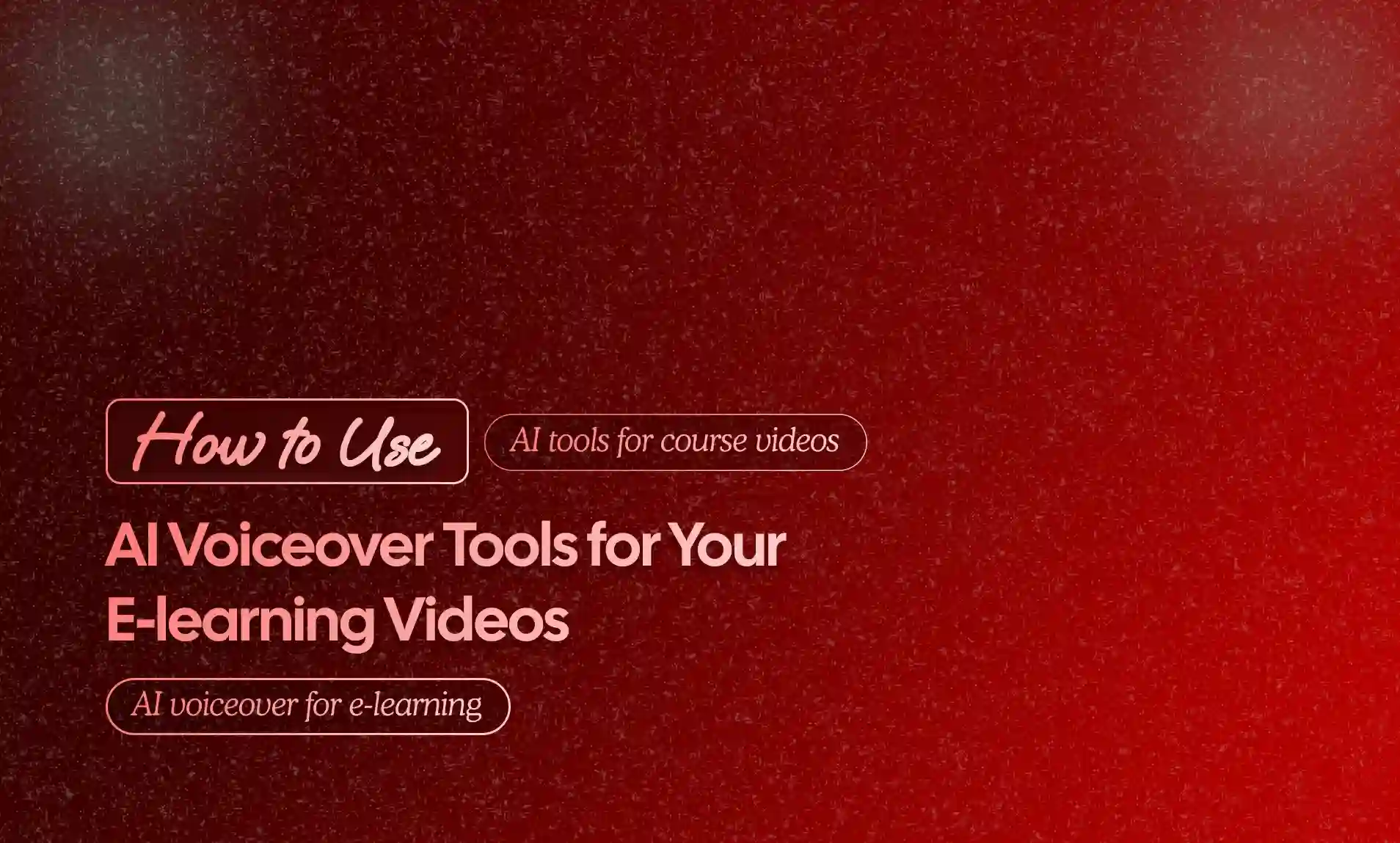 AI Voiceover Tools for Your E-learning Videos