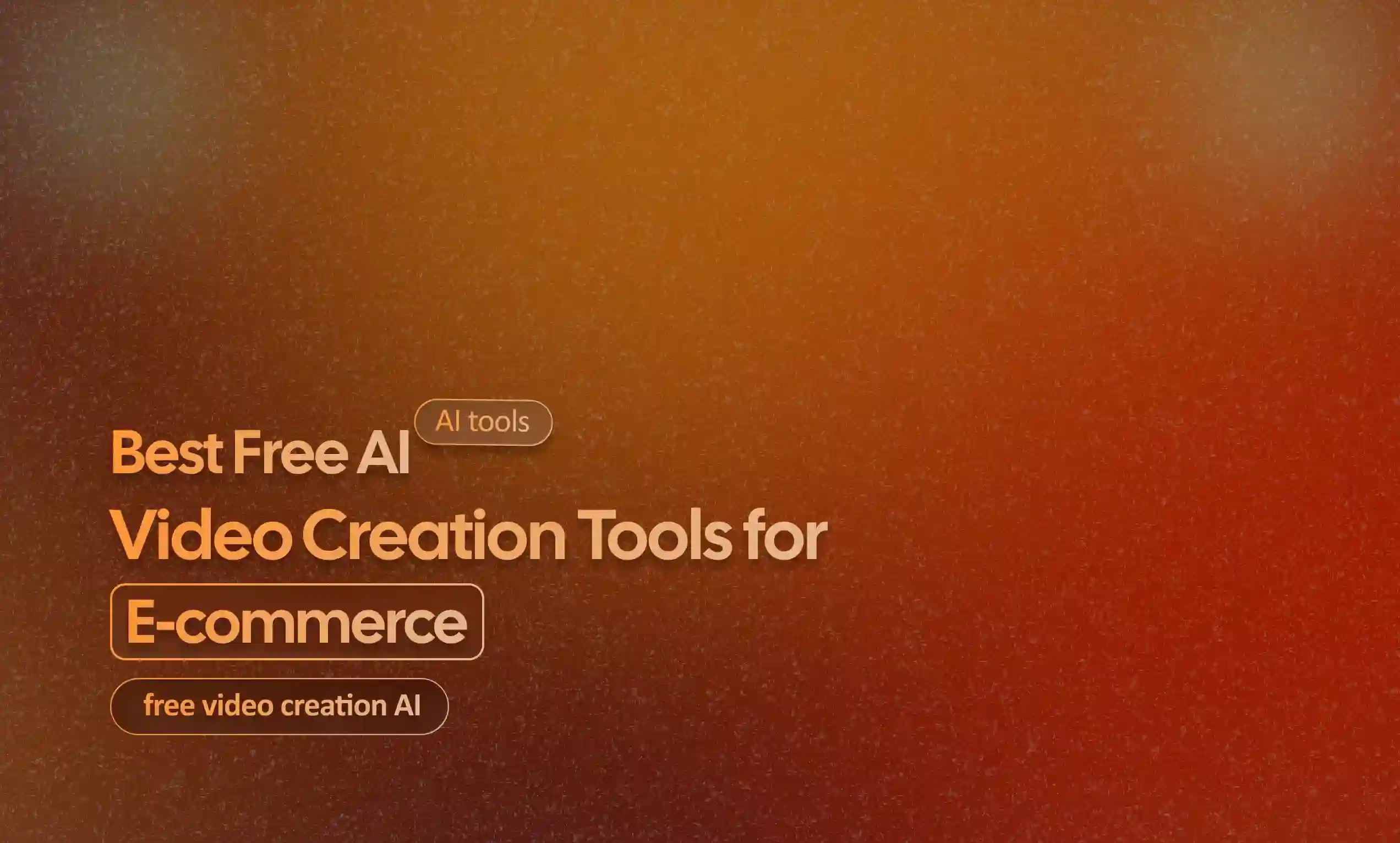 AI Video Creation Tools for E-commerce