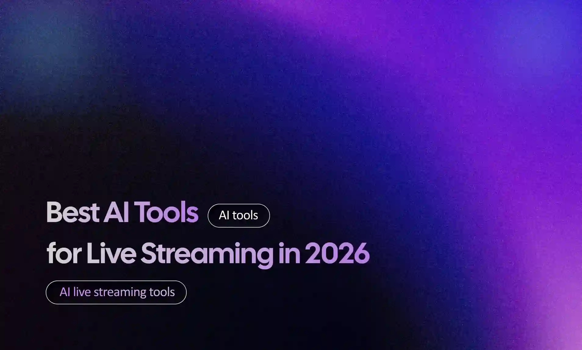 AI Live Streaming Tools 2026