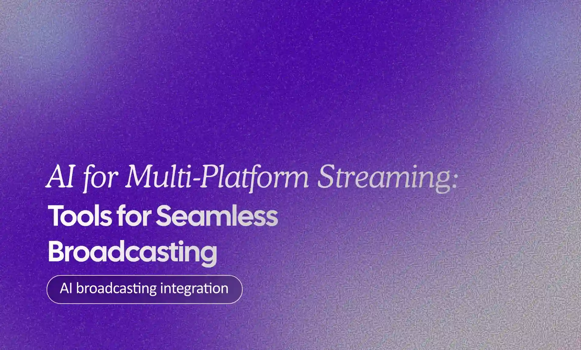Tools for Seamless Broadcasting