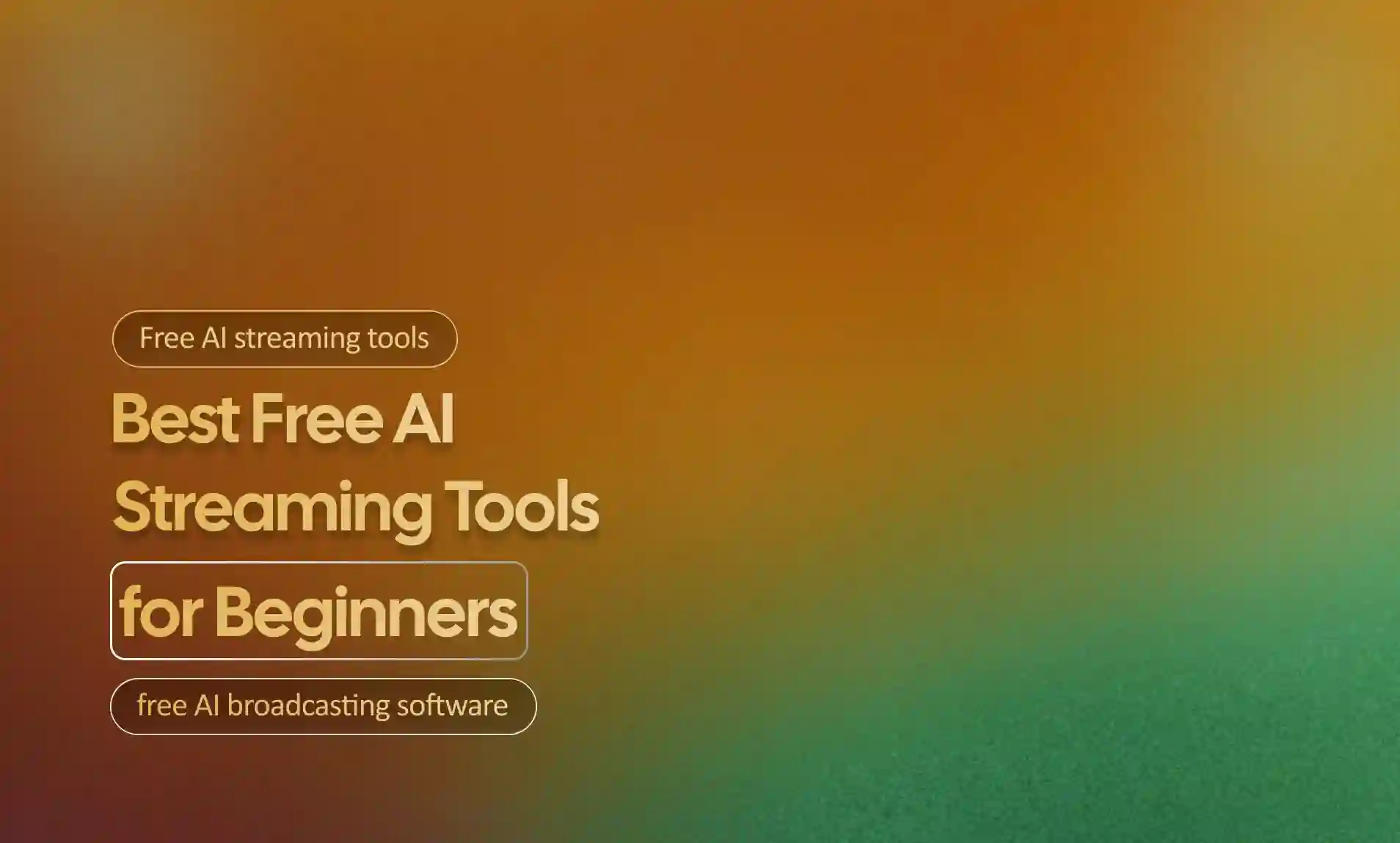 Free AI Streaming Tools for Beginners